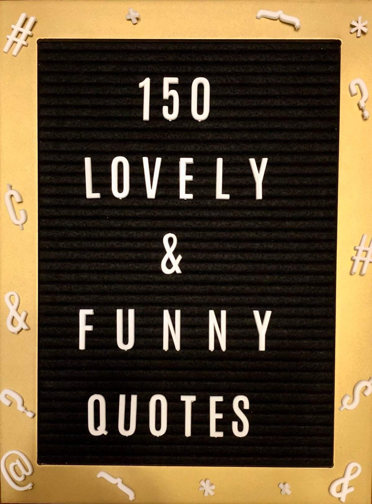 letter board with text "150 lovely & funny quotes"