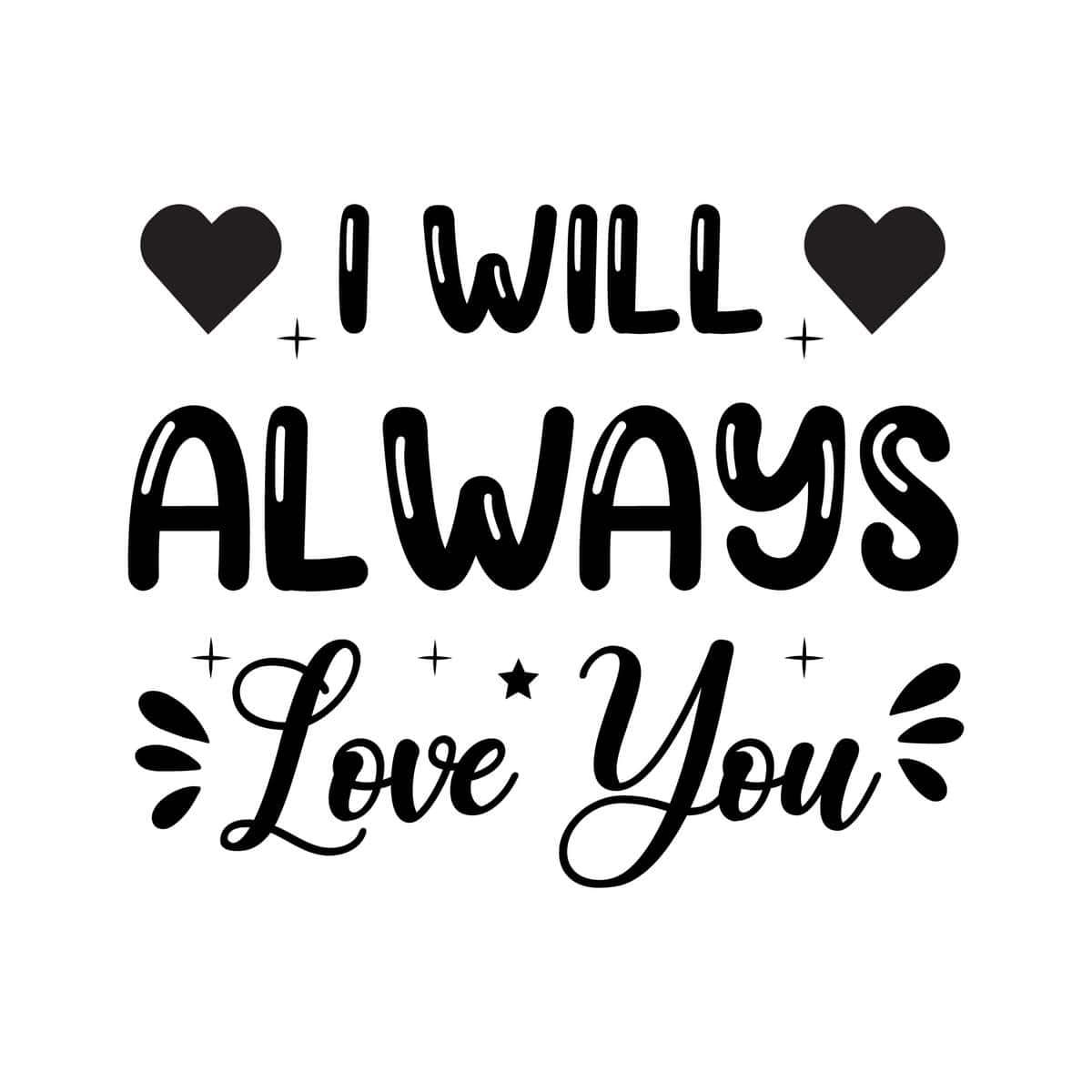 i will always love you words written artistically