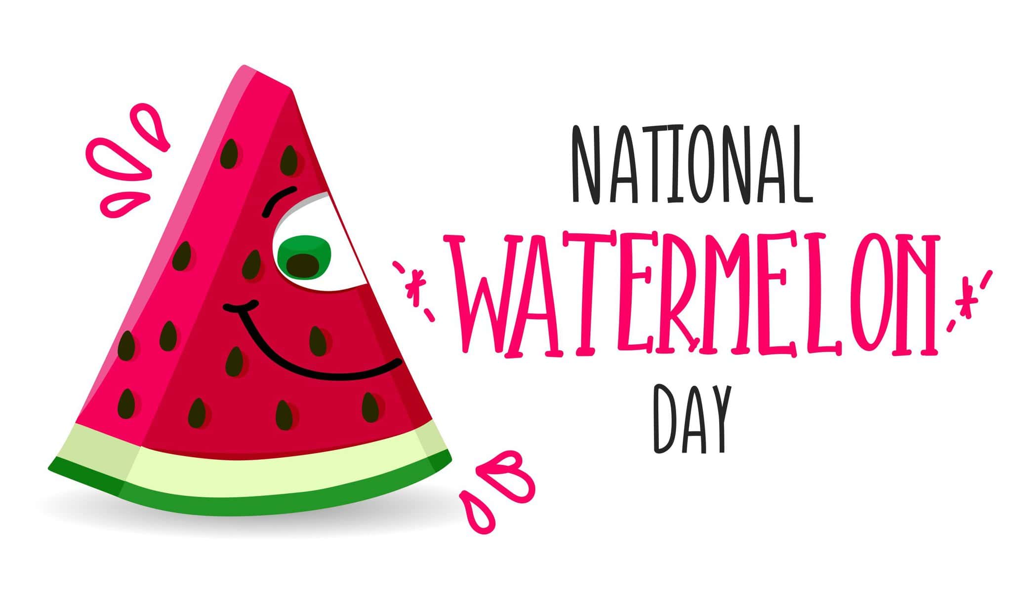 National Watermelon Day